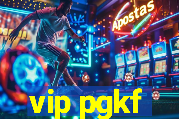 vip pgkf